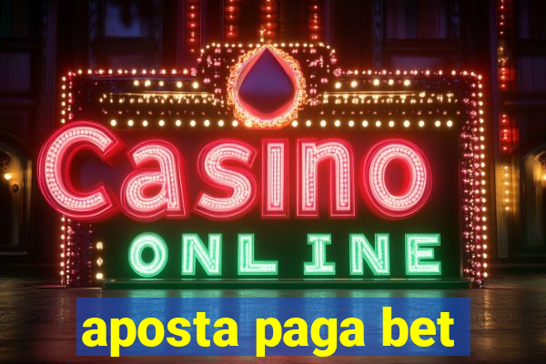 aposta paga bet